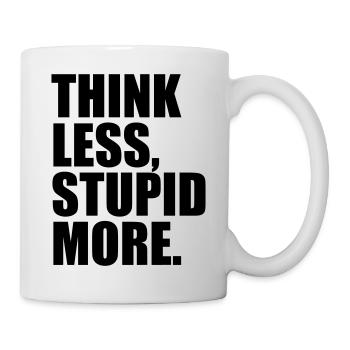WENIGER DUMM DENKEN MEHR - Tasse - Weiß - Rechts