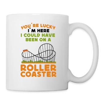 Roller Coaster You're Lucky I'm - Tasse - Weiß - Rechts