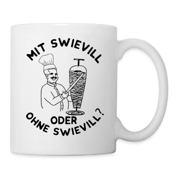 Mit Swievill oder ohne Swievill - Tasse - Weiß - Rechts