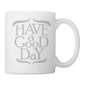 have a good day - Mug - white - Right