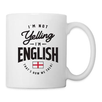 Ich schreie nicht, ich bin Englisch Funny English Pride - Tasse - Weiß - Rechts