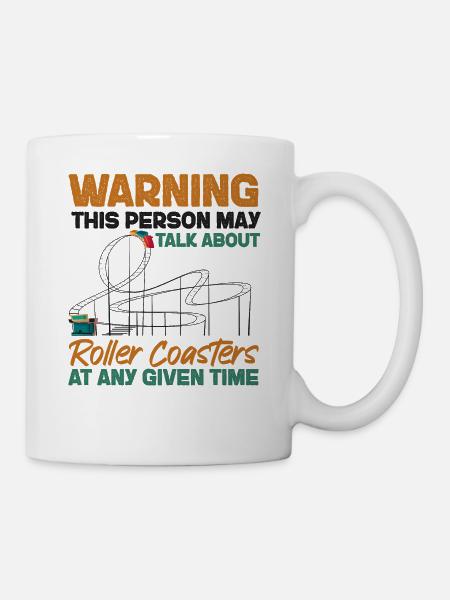 Roller Coaster Warning This Person - Tasse - Weiß