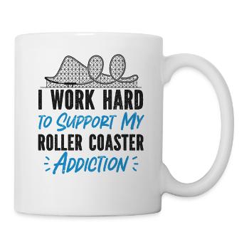 Roller Coaster I Work Hard To - Mug - white - Right
