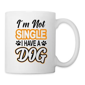 I'm not single i have a dog T-Shirt - Tasse - Weiß - Rechts