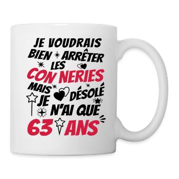 conneries 63 ans / humour anniversaire 63 ans - Mug blanc - blanc - Droite