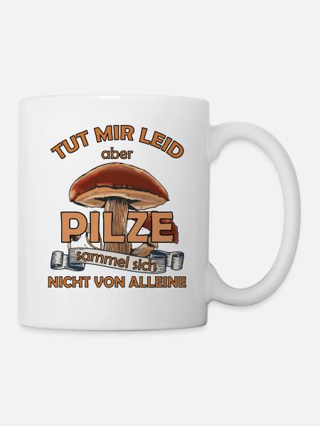 Pilze Pilzsammler Mykologe Steinpilz Pfifferling - Tasse - Weiß