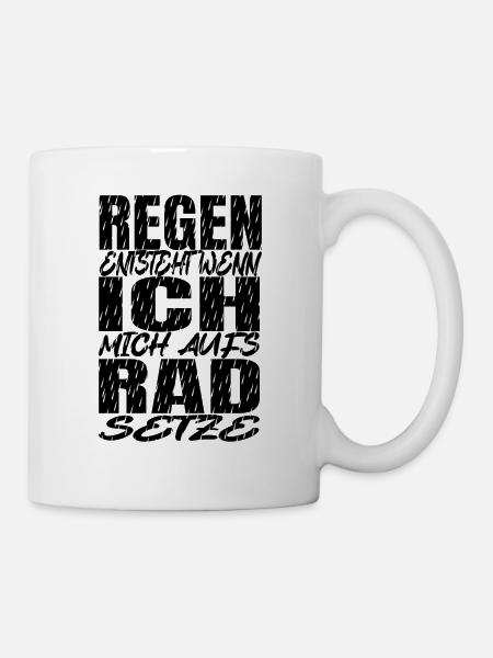 Regen entsteht wenn ich mich aufs Rad setze - Tasse - Weiß