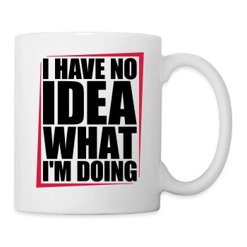 I Have No Idea - Mug - white - Right