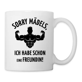 Sorry Mädels, Ich Habe Schon Eine Freundin! - Tasse - Weiß - Rechts
