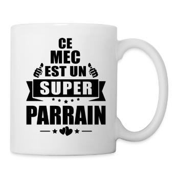 humour parrain / ce mec est un super parrain - Mug blanc - blanc - Droite