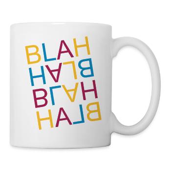blah blah Männer Frauen Spruch - Tasse - Weiß - Rechts