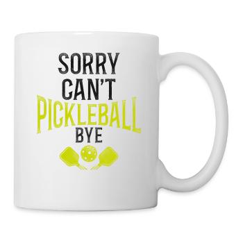 Pickleball Sorry. Cant. Pickleball - Mug - white - Right