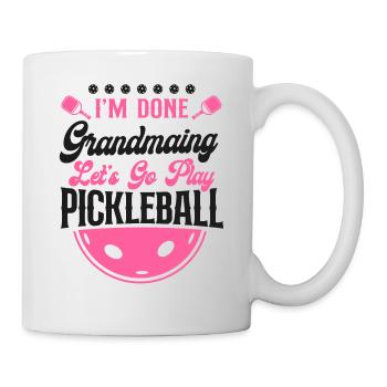 Pickleball Grandma I'm Done - Mug - white - Right
