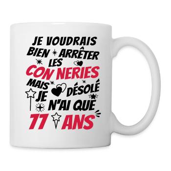 conneries 77 ans / cadeau anniversaire 77 ans - Mug blanc - blanc - Droite