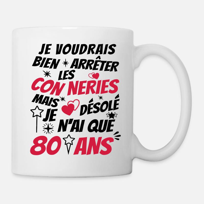 conneries 80 ans / humour anniversaire 80 ans - Mug blanc - blanc