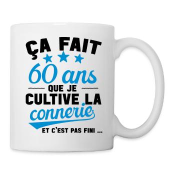 60 ans que je cultive la connerie anniversaire - Mug blanc - blanc - Droite