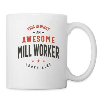 Funny Awesome Mill Worker Job Beruf - Tasse - Weiß - Rechts