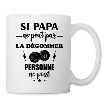 Si papa ne peut pas la dégommer, pétanque - Mug blanc - blanc - Droite