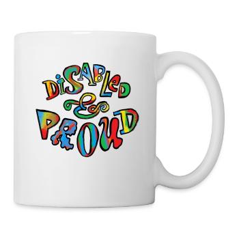 Disabled and proud - Mug - white - Right