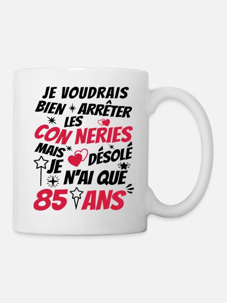 conneries 85 ans / humour anniversaire 85 ans - Mug blanc - blanc