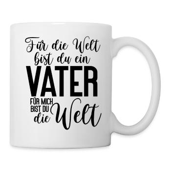 Für die Welt bist du ein Vater für mich die Welt - Tasse - Weiß - Rechts