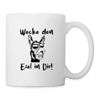 Wecke den Esel in dir - solo schwarze Schrift - Tasse - Weiß - Rechts