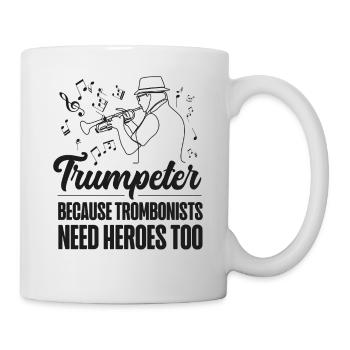 Trumpet Player Trumpeter Because - Tasse - Weiß - Rechts