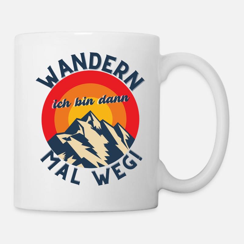 Wandern ich bin dann mal weg! - Outdoor Berge Alm - Tasse - Weiß