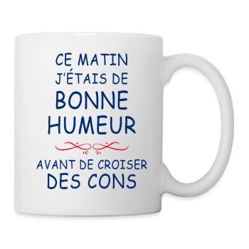 Ce Matin J'étais De Bonne Humeur - Mug blanc - blanc - Droite