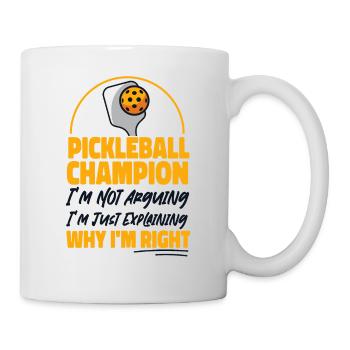 Pickleball Pickleball Champion I'm - Tasse - Weiß - Rechts