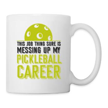 Pickleball This Job Thing Sure Is - Mug - white - Right