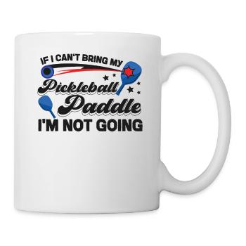 Pickleball If I Can't Bring My - Tasse - Weiß - Rechts
