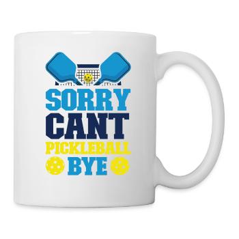 Pickleball Sorry. Cant. Pickleball - Mug - white - Right