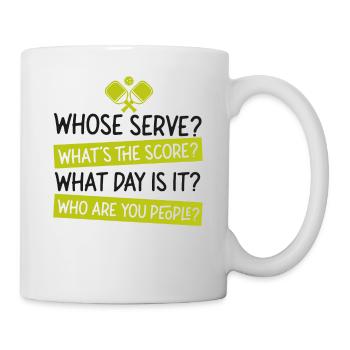 Pickleball Whose Serve? What's The - Tasse - Weiß - Rechts