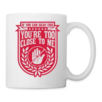 trop près de moi - Mug blanc - blanc - Droite