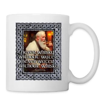 Never water without whisky - Mug - white - Right