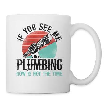 Plumbing Plumber Vintage Retro If - Mug - white - Right