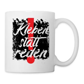 Klima Kleber Kleben statt reden Klima Aktivist - Tasse - Weiß - Rechts
