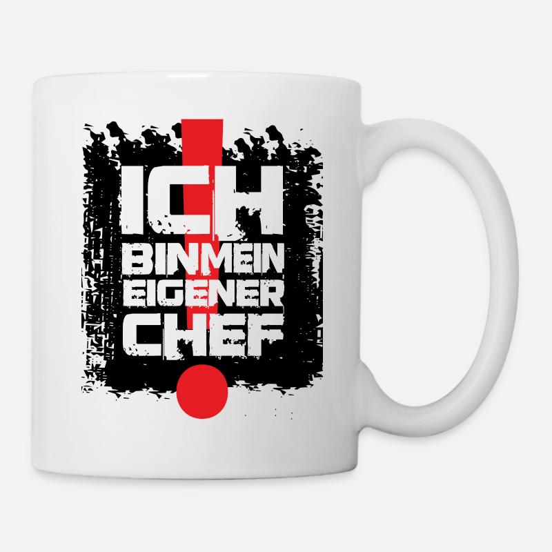 Ich bin mein eigener Chef. Selbstständig. - Tasse - Weiß