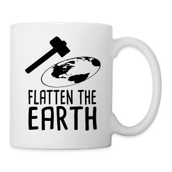 Flatten The Earth - Tasse - Weiß - Rechts