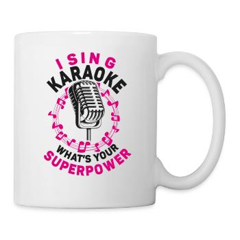 Karaoke Singer I Sing Karaoke What - Tasse - Weiß - Rechts