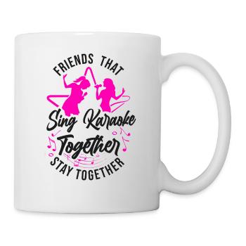 Karaoke Singer Friends That Sing - Tasse - Weiß - Rechts