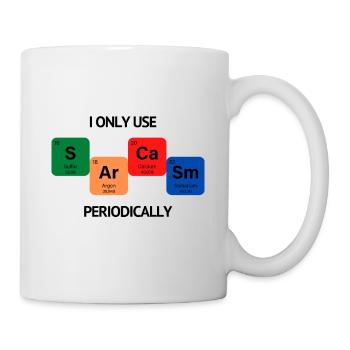 Ich benutze Sarkasmus nur gelegentlich - Tasse - Weiß - Rechts