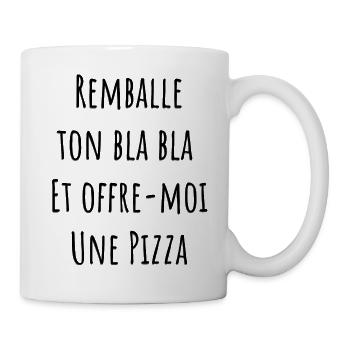 remballe tes bla bla et offre moi une pizza - Mug blanc - blanc - Droite