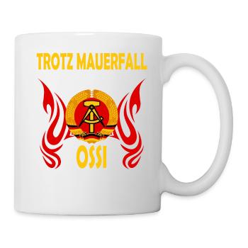 Trotz Mauerfall und Wende Ossi bis zum Ende - Tasse - Weiß - Rechts