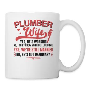 Plumbing Plumber Wife Plumber Wife - Tasse - Weiß - Rechts