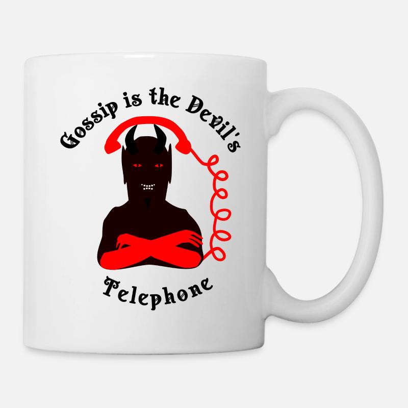 Klatsch ist das Telefon des Teufels - Tasse - Weiß