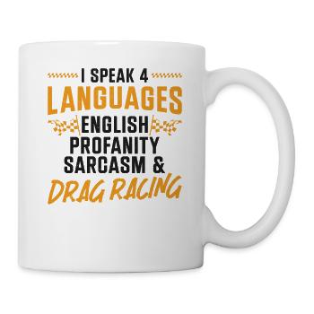 Drag Racing Race Car I Speak 4 - Mug blanc - blanc - Droite