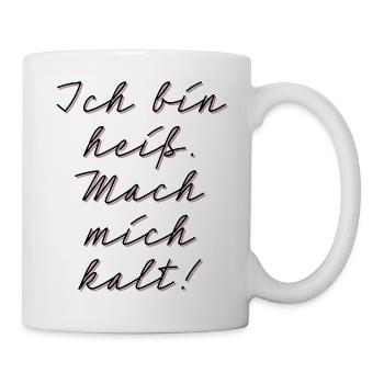Kaltmachen,Sexy, Geilomat, Geil, Fetisch, Sex - Tasse - Weiß - Rechts
