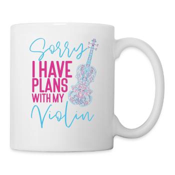 Violin Violinist Sorry I Have - Tasse - Weiß - Rechts